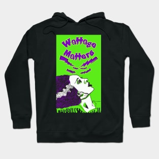 Wattage Matters Hoodie